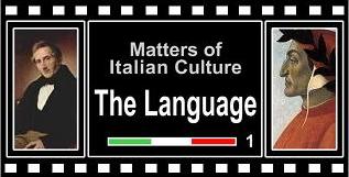The Language 1 - Matters of Italian Culture - ModernItaly ItaliaModerna.org Videos